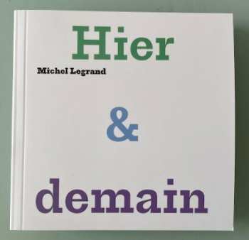5CD Michel Legrand: Hier & Demain