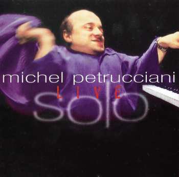 CD Michel Petrucciani: Solo Live