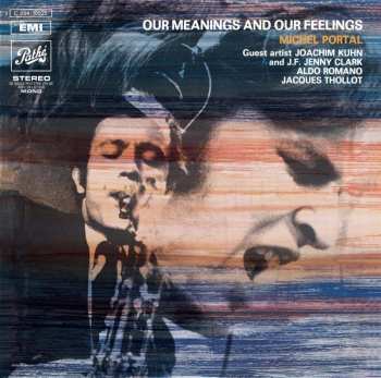 LP Michel Portal: Our Meanings And Our Feelings