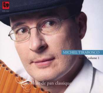 CD Michel Tirabosco: Best Of Volume 1 - Flûte De Pan Classique