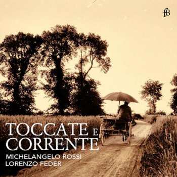 CD Michelangelo Rossi: Toccate E Corrente LTD