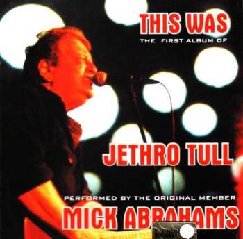 CD Mick Abrahams: This Was The First Album Of Jethro Tull