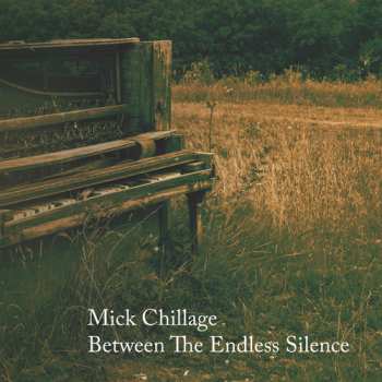CD Mick Chillage: Between The Endless Silence LTD