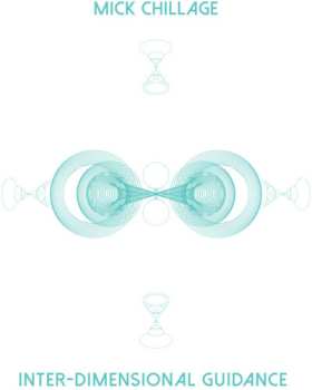 Album Mick Chillage: Inter-Dimensional Guidance