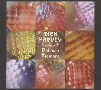 CD Mick Harvey: Delirium Tremens