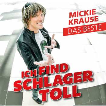 CD Mickie Krause: Ich Find Schlager Toll - Das Beste