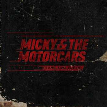 LP Micky & The Motorcars: Long Time Comin'