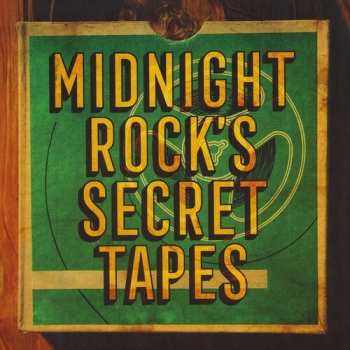 LP Midnight Rock's Secret Tapes / Various: Midnight Rock's Secret Tapes / Various