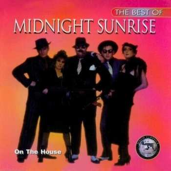 Album Midnight Sunrise: The Best Of Midnight Sunrise - On The House