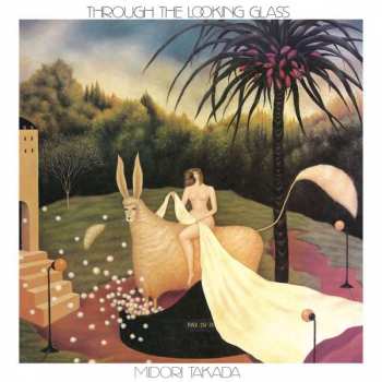 LP Midori Takada: Through The Looking Glass