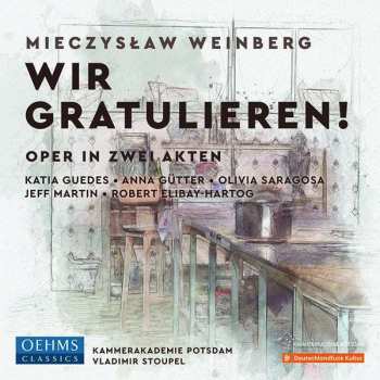 CD Mieczysław Weinberg: Wir Gratulieren! Oper In Zwei Akten