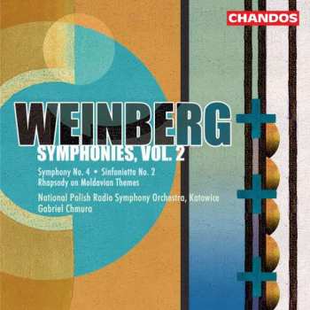 CD Mieczysław Weinberg: Symphonies, Vol. 2 - Symphony No. 4 • Sinfonietta No. 2 • Rhapsody On Moldovian Themes