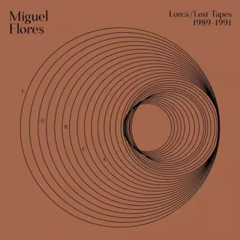 Lorca: Lost Tapes (1989​-​1991)