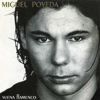 LP Miguel Poveda: Suena Flamenco
