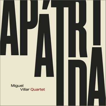 Album Miguel Villar Quartet: Apátrida