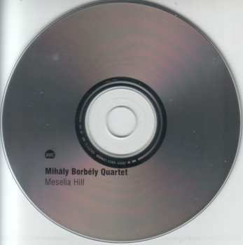 CD Mihaly Borbely Quartet: Meselia Hill