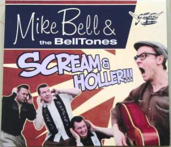 Album Mike Bell & The BellTones: Scream & Holler