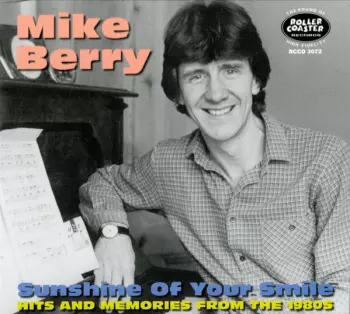 Mike Berry: Sunshine Of Your Smile: Hits & Memories From The 1980s