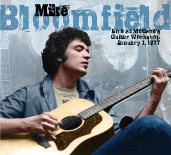 CD Mike Bloomfield: Live At McCabe's Guitar Workshop, January 1, 1977