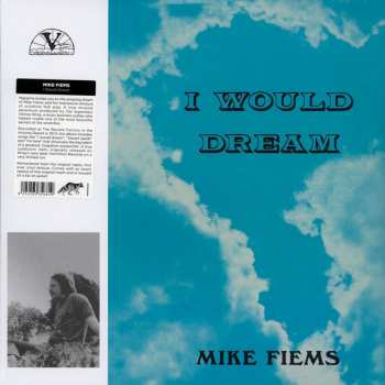 LP Mike Fiems: I Would Dream LTD