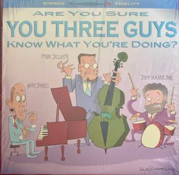 Album Jeff Hamilton: Are You Sure You Three Guys Know What You're Doing?