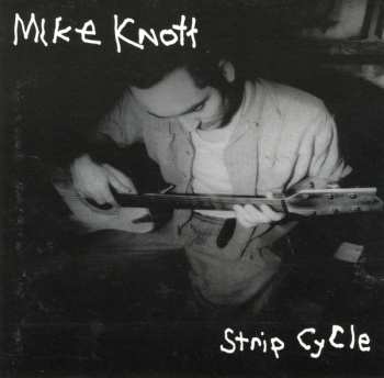 Album Michael Knott: Strip Cycle