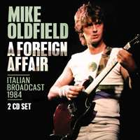 2CD Mike Oldfield: A Foreign Affair (Italian Broadcast 1984)