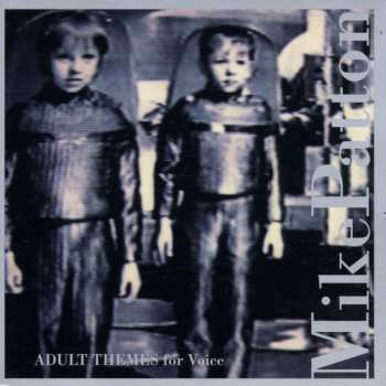 Album Mike Patton: Adult Themes For Voice