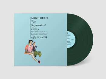 LP Mike Reed: The Separatist Party (dark Green Vinyl)