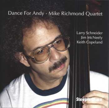 Album Mike Richmond Quartet: Dance For Andy