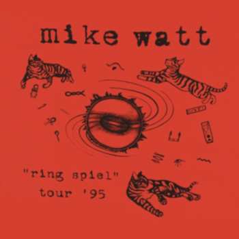 2LP Mike Watt: "Ring Spiel" Tour '95