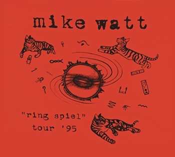 CD Mike Watt: "Ring Spiel" Tour '95