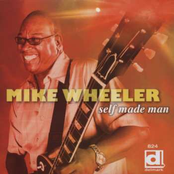 Album Mike Wheeler: Self Made Man