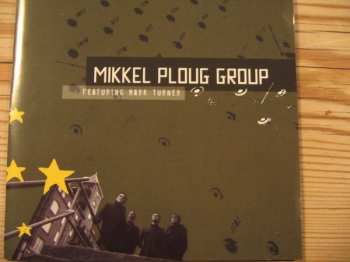 Album Mark Turner: Mikkel Ploug Group Featuring Mark Turner