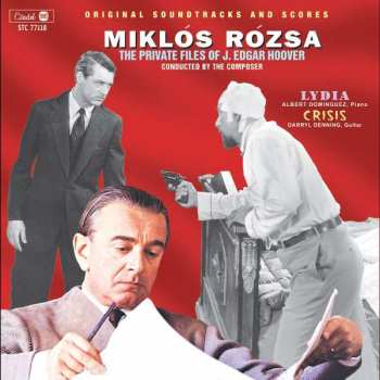 CD Miklós Rózsa: The Private Files Of J. Edgar Hoover / Lydia / Crisis (Original Soundtracks And Scores)