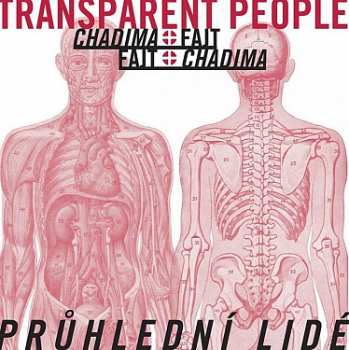 LP Mikoláš Chadima: Průhlední Lidé / Transparent People
