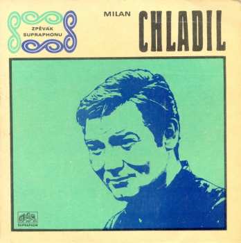 Album Milan Chladil: Zář Těch Krásnejch Let / Kdybych Byl Slavík