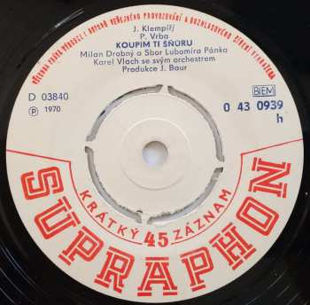 SP Milan Drobný: Pár Dnů / Koupím Ti Šňůru