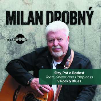Album Milan Drobný: Slzy, Pot A Radost V Rock & Blues