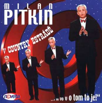Album Milan Pitkin: V Country Estrádě (... A Vo Vo Vo Tom To Je!)