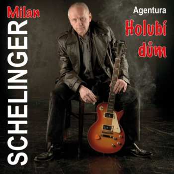 Album Milan Schelinger: Agentura Holubi Dum