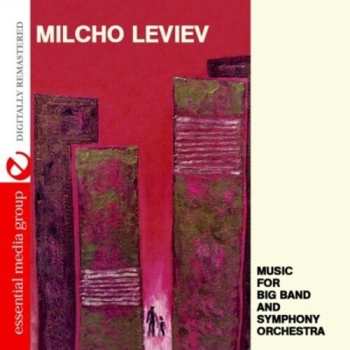 Album Milcho Leviev: Music For Big Band And Symphony Orchestra