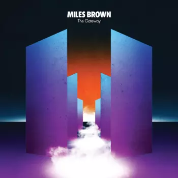 Miles Brown: The Gateway