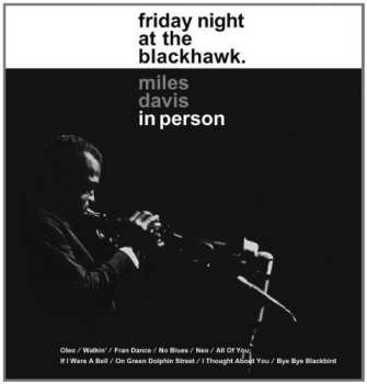 Album Miles Davis: In Person, Friday Night At The Blackhawk, San Francisco, Complete (Volume I)