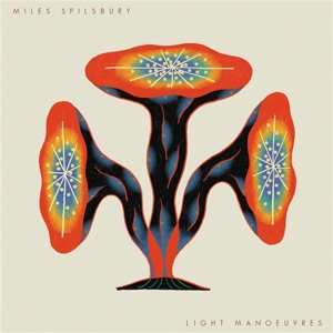 LP Miles Spilsbury: Light Manoeuvres