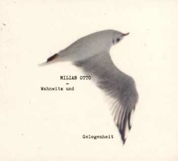 CD Milian Otto: Wahnwitz Und Gelegenheit