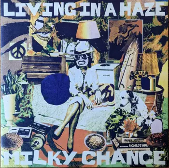 Milky Chance: Living In A Haze