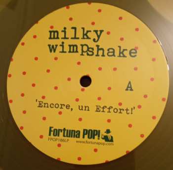 LP Milky Wimpshake: "Encore, Un Effort" CLR | LTD