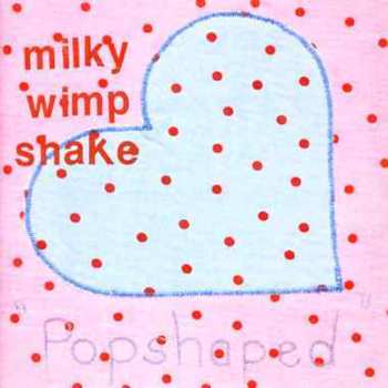 Album Milky Wimpshake: Popshaped / Tried And Tested Formula