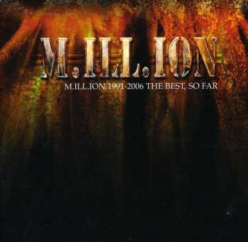 Album M.ILL.ION: 1991-2006 - The Best, So Far